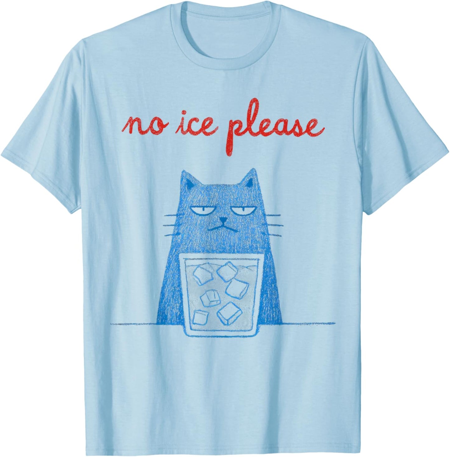 No Ice Please Cat Abolish Chinga La Migra Meme Funny T-Shirt - T-Shirt | Light Blue