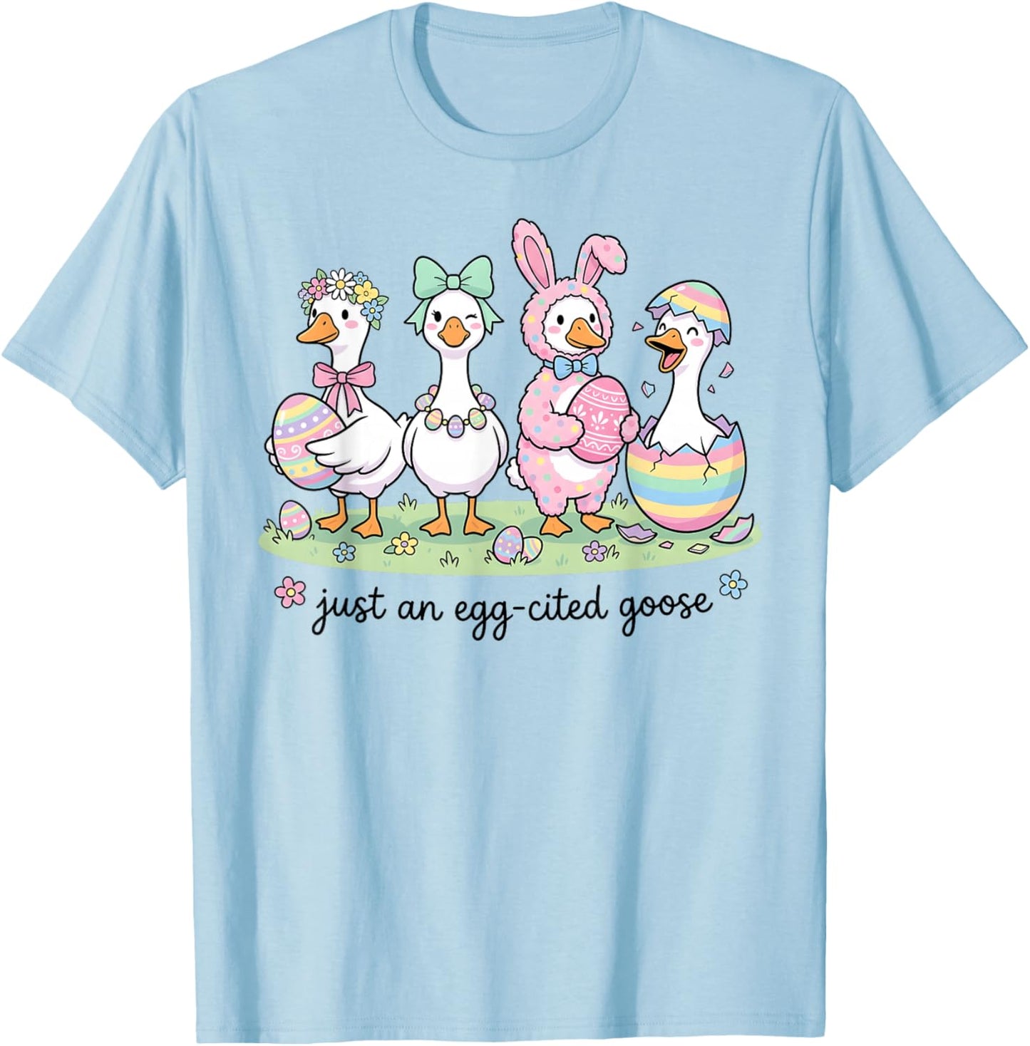Cute Just an Eggcited Goose Easter Day Girl Women Kid T-Shirt - T-Shirt | Light Blue