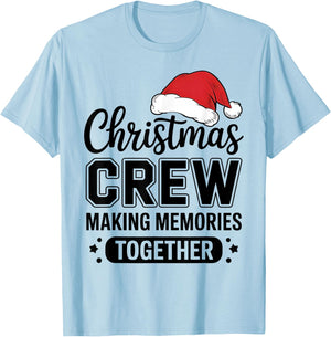 Christmas Crew Making Memories Together Matching Family T-Shirt - T-Shirt | Light Blue