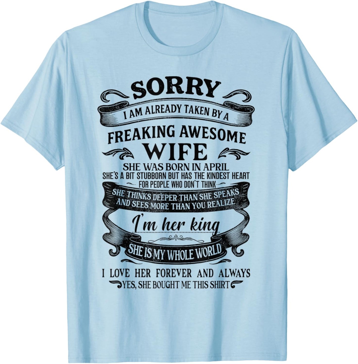 I'm Already Taken by Freaking Awesome Wife Born in April T-Shirt - T-Shirt | Light Blue