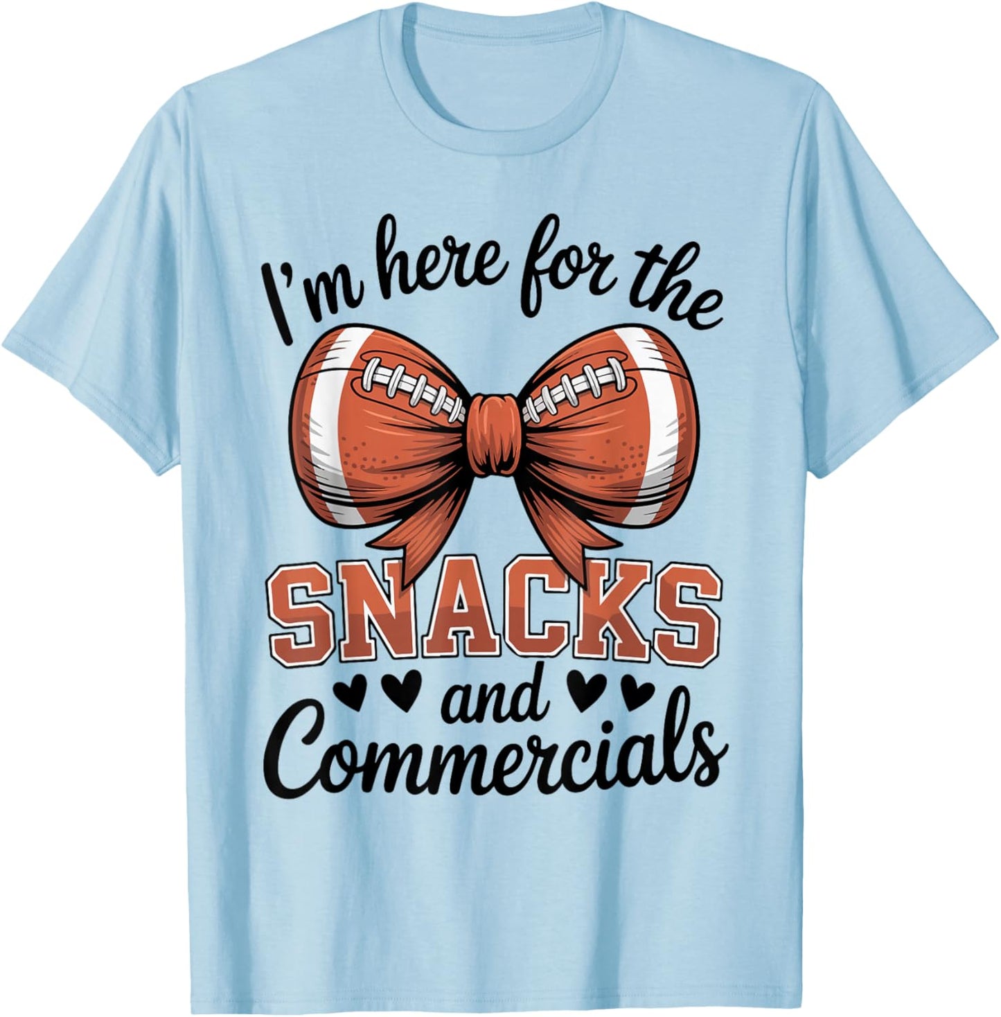 Football Sister Im Here for The Snacks & Commercial Game Day T-Shirt - T-Shirt | Light Blue