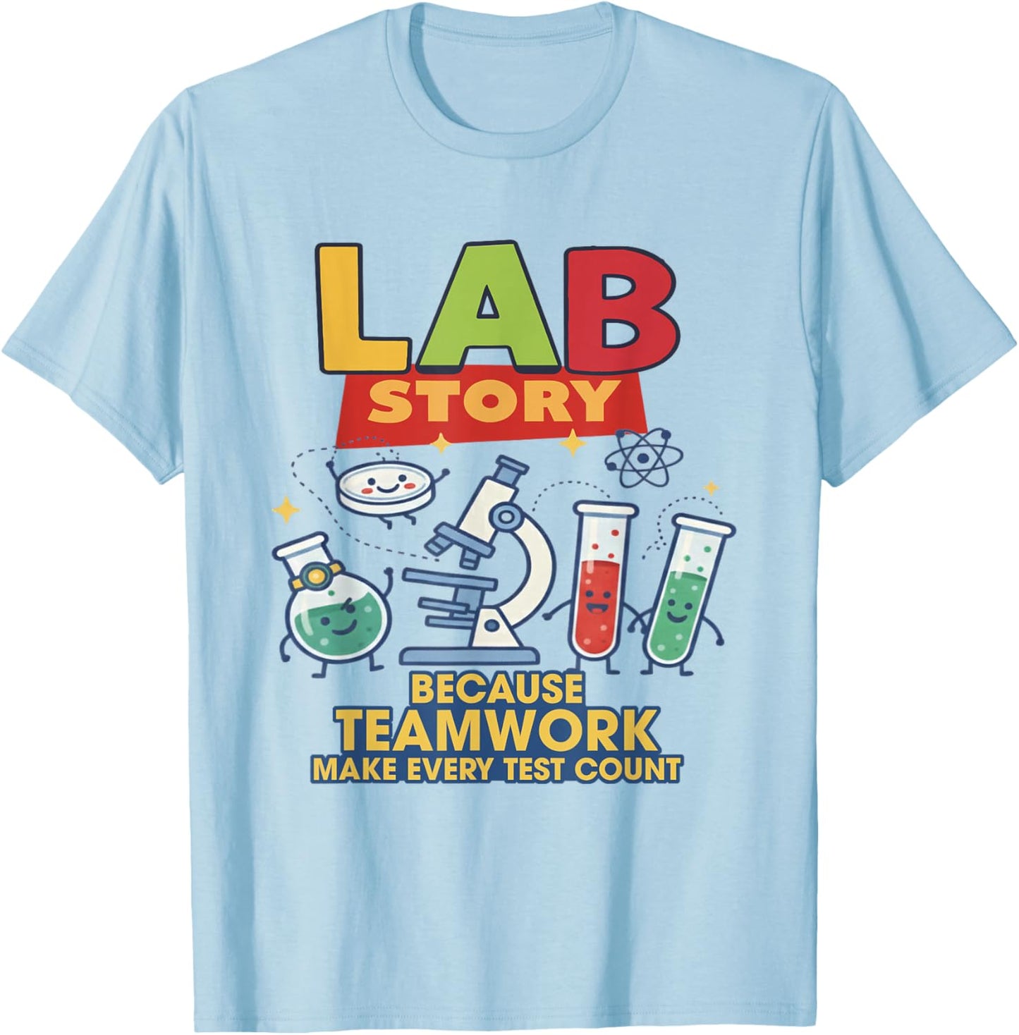Lab Story Teamwork Science Medical Laboratory Scientist MLS T-Shirt - T-Shirt | Light Blue
