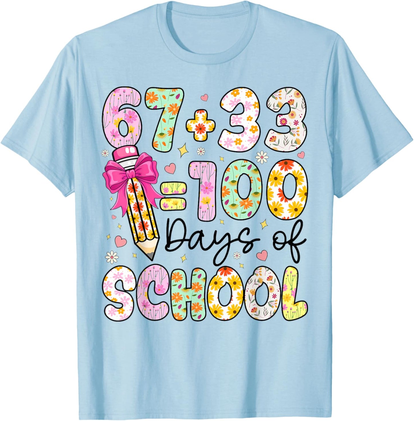 67 33 Days of School for Teacher Girls 100th Day of School T-Shirt - T-Shirt | Light Blue