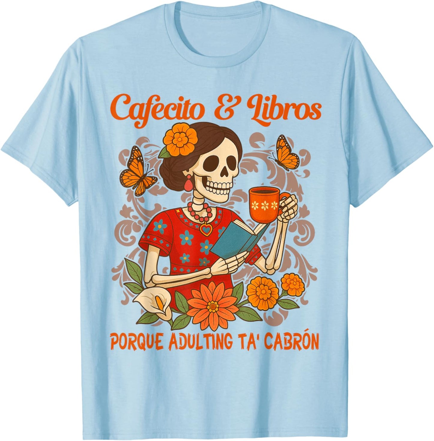 Coffee & Reading Book Lover Mexican Latina Cafecito & Libros T-Shirt - T-Shirt | Light Blue