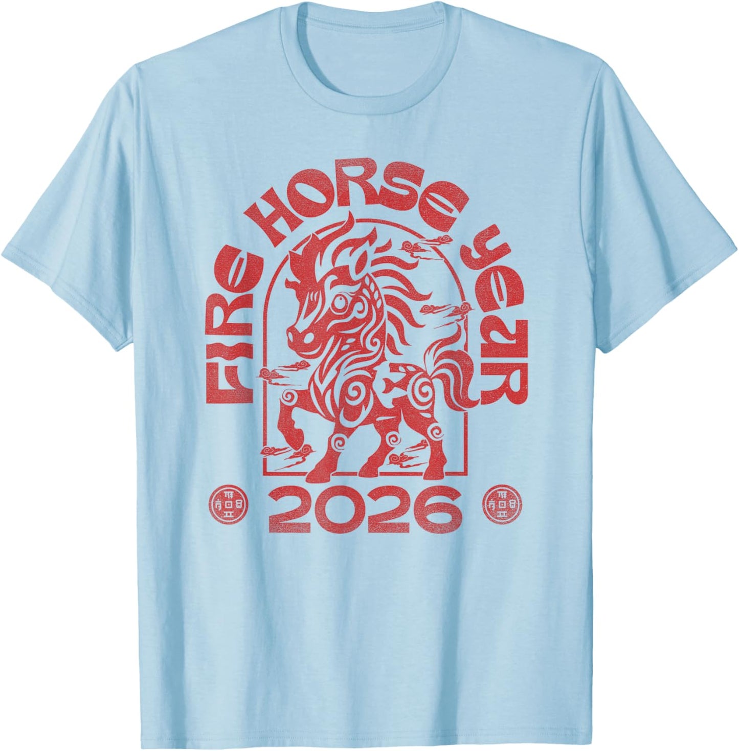2026 Fire Horse Shirt Happy Chinese New Year 2026 T-Shirt - T-Shirt | Light Blue