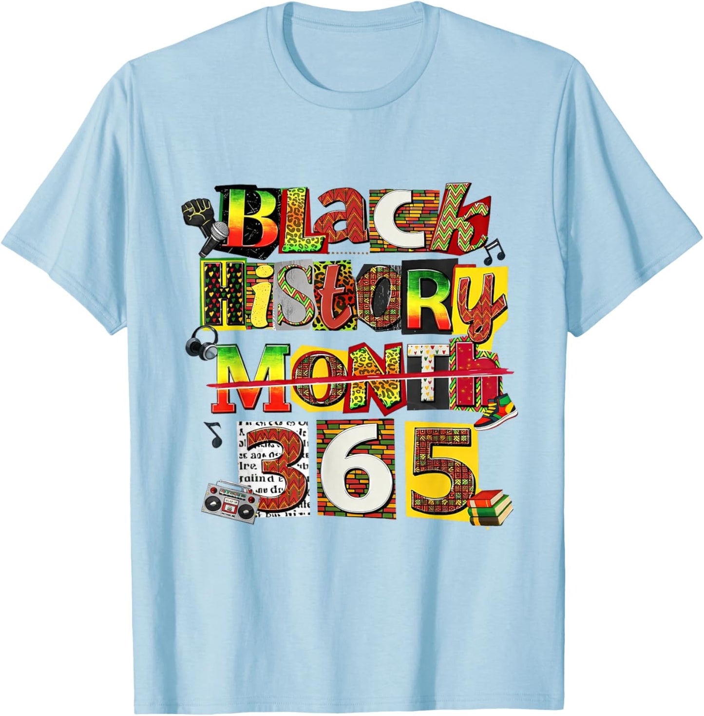 Black History Month 365 T-Shirt - T-Shirt | Light Blue