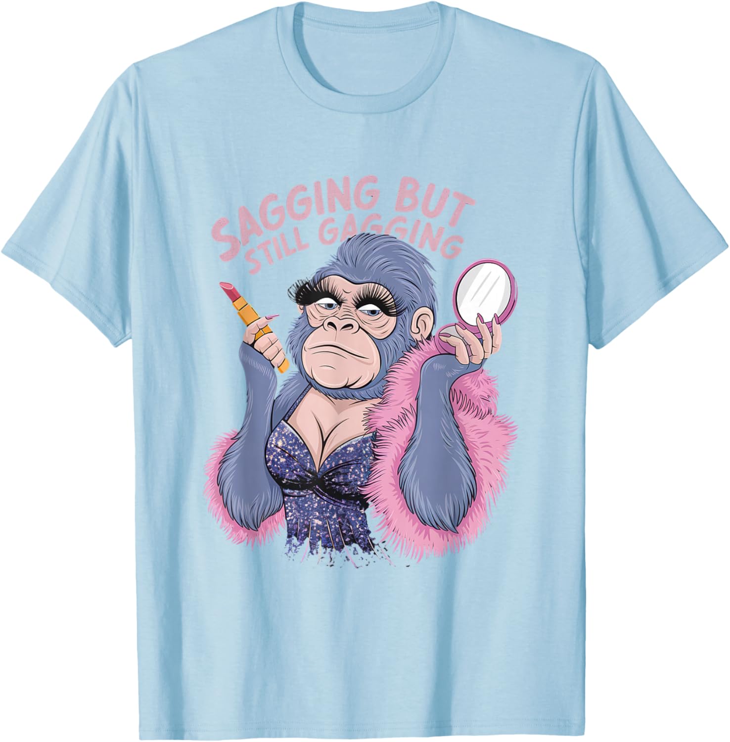 Sagging But Still Gagging Funny Meme Frog Humor Women T-Shirt - T-Shirt | Light Blue