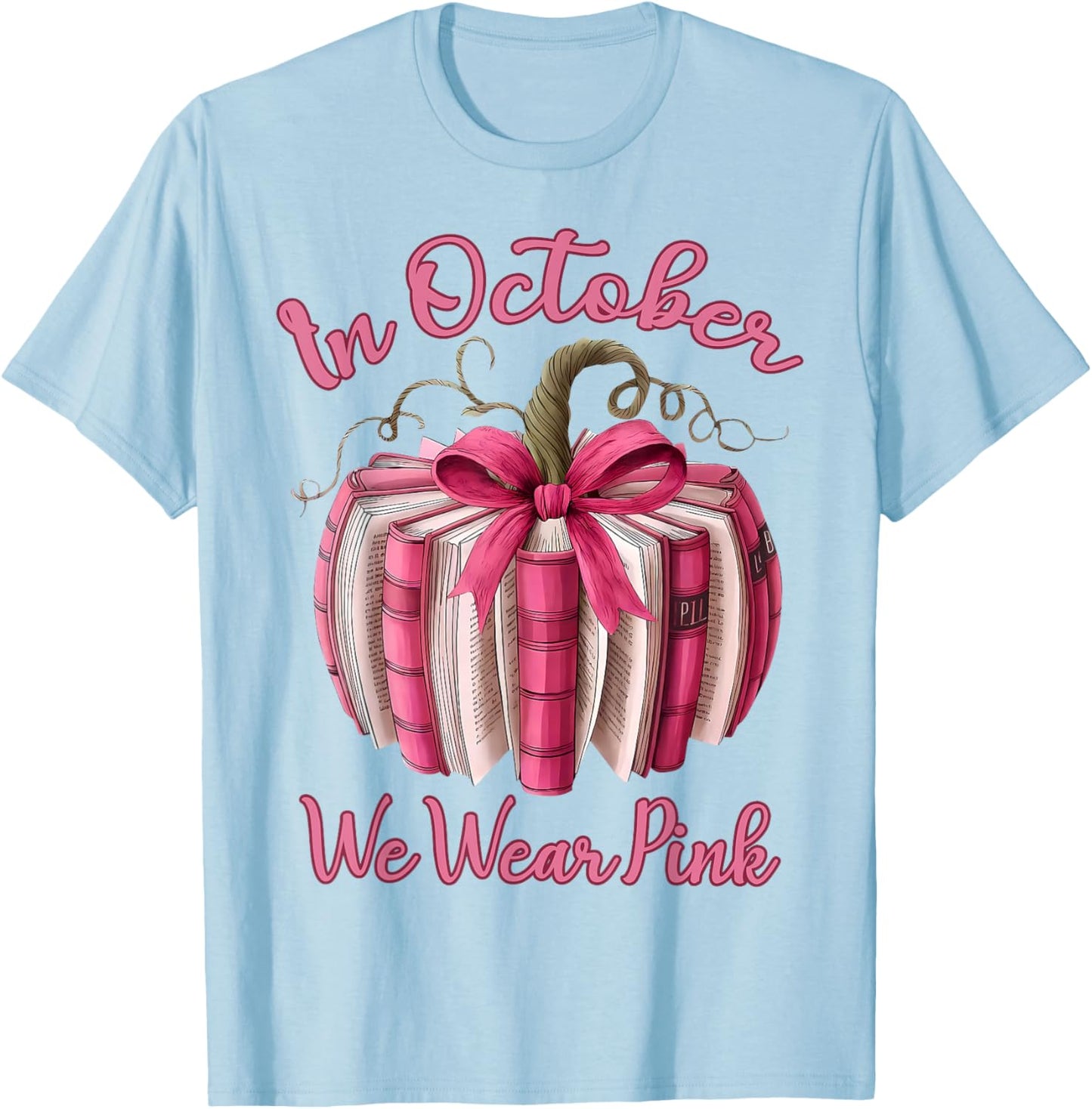 in October We Wear Pink Pumpkin Book Breast Cancer Teacher T-Shirt - T-Shirt | Light Blue