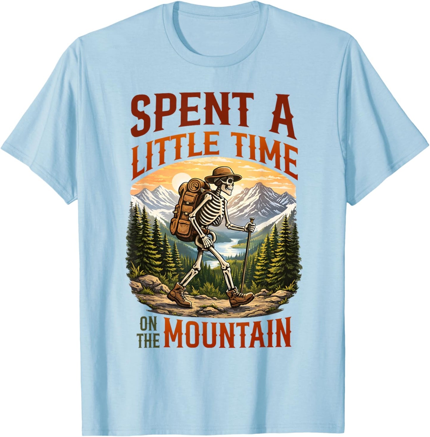 Spent A Little Time On The Mountain - Skeleton Hiking T-Shirt - T-Shirt | Light Blue