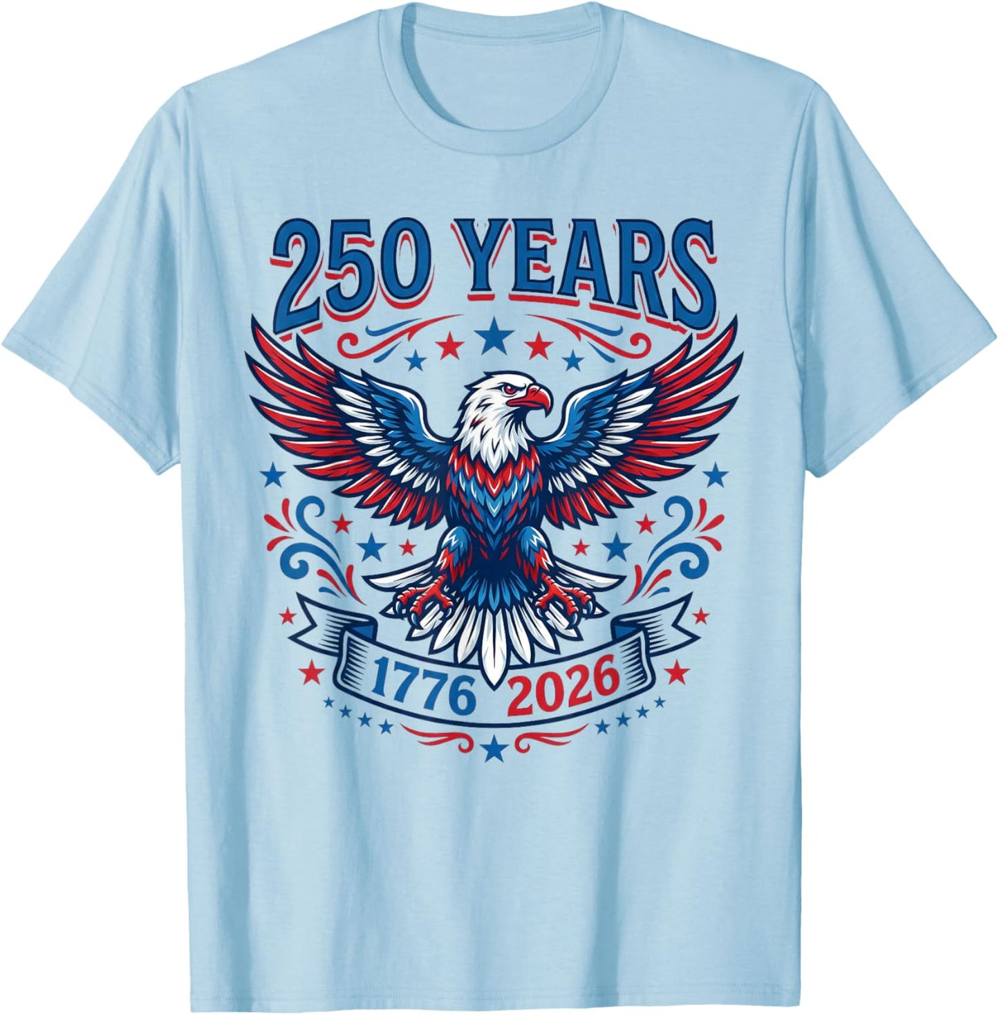 250th 1776-2026 Anniversary USA Patriotic Eagle 4th of July T-Shirt - T-Shirt | Light Blue