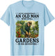 Never Underestimate an Old Man Who Still Gardens in His 70's T-Shirt - T-Shirt | Light Blue