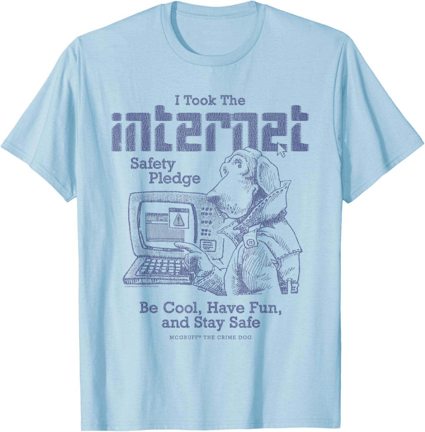 McGruff The Crime Dog Internet Safety PledgeY2K Retro PSA T-Shirt - T-Shirt | Light Blue
