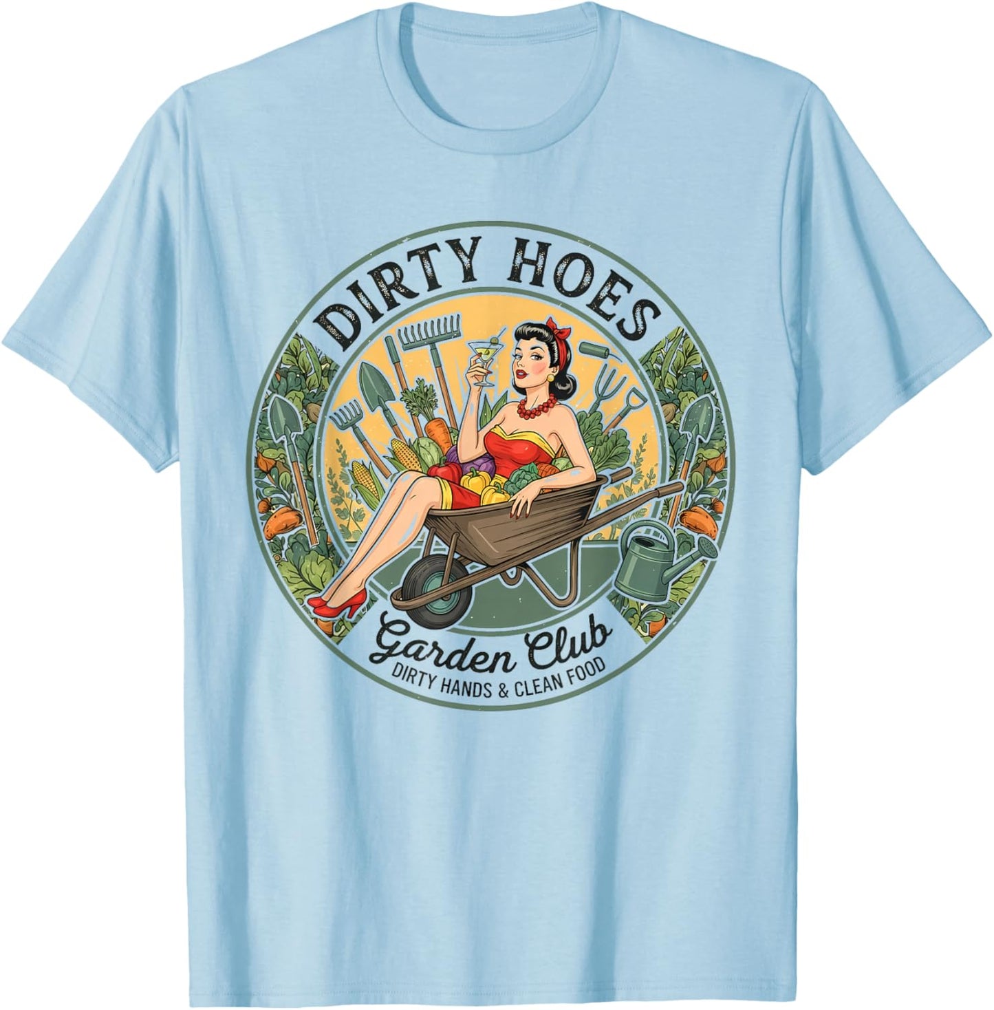 Fun Dirty Hoes Garden Club Women Gardener T-Shirt - T-Shirt | Light Blue