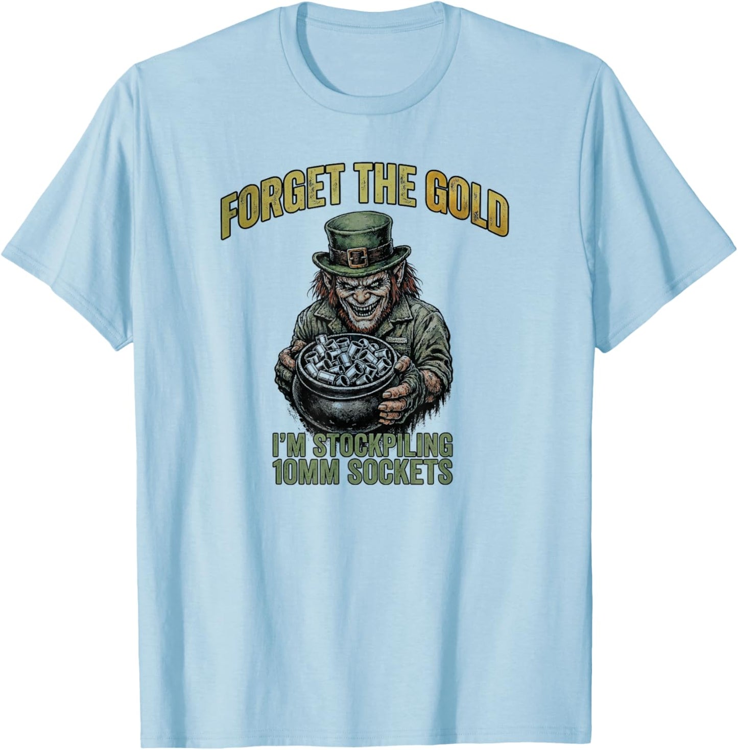 Funny Mechanic St. Patrick's Day Stockpiling 10mm Sockets T-Shirt - T-Shirt | Light Blue