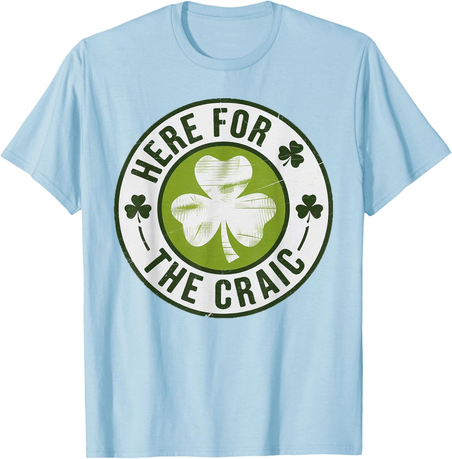 Here for The Craic St Patricks Day Shamrock Irish Drinking T-Shirt - T-Shirt | Light Blue