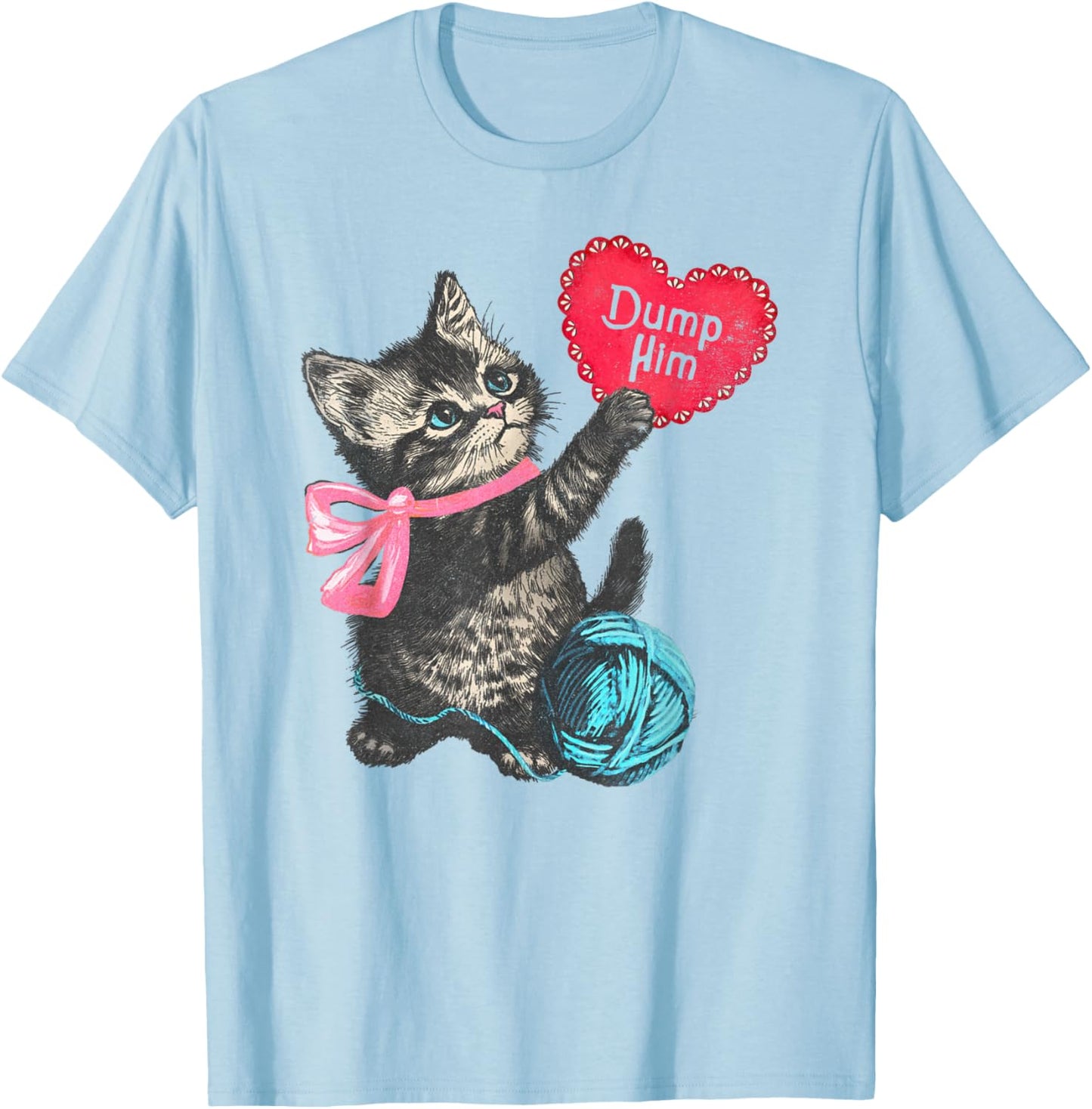 Trendy Apparel Valentine's Day Dump Him Cute Kitten with Bow T-Shirt - T-Shirt | Light Blue