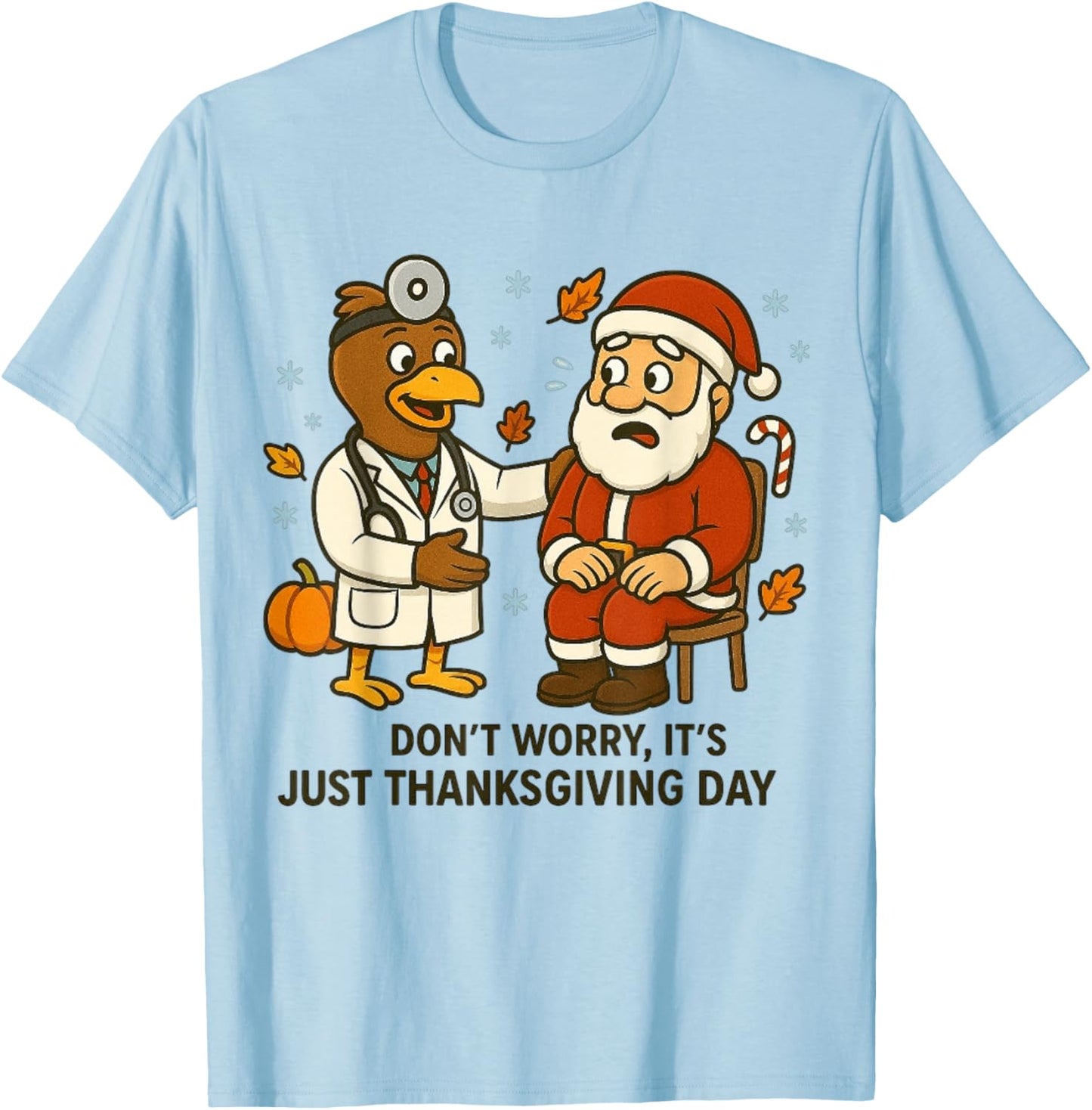 Funny Santa Scared Turkey Doctor Thanksgiving Humor T-Shirt - T-Shirt | Light Blue