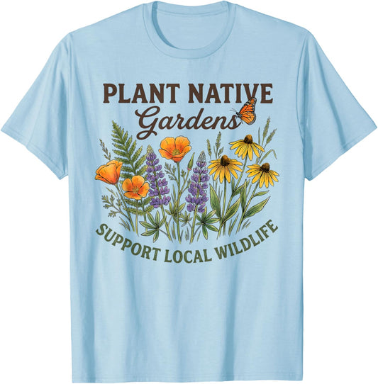 Retro Plant Native Gardens Support Local Wildlife Gardening T-Shirt - T-Shirt | Light Blue