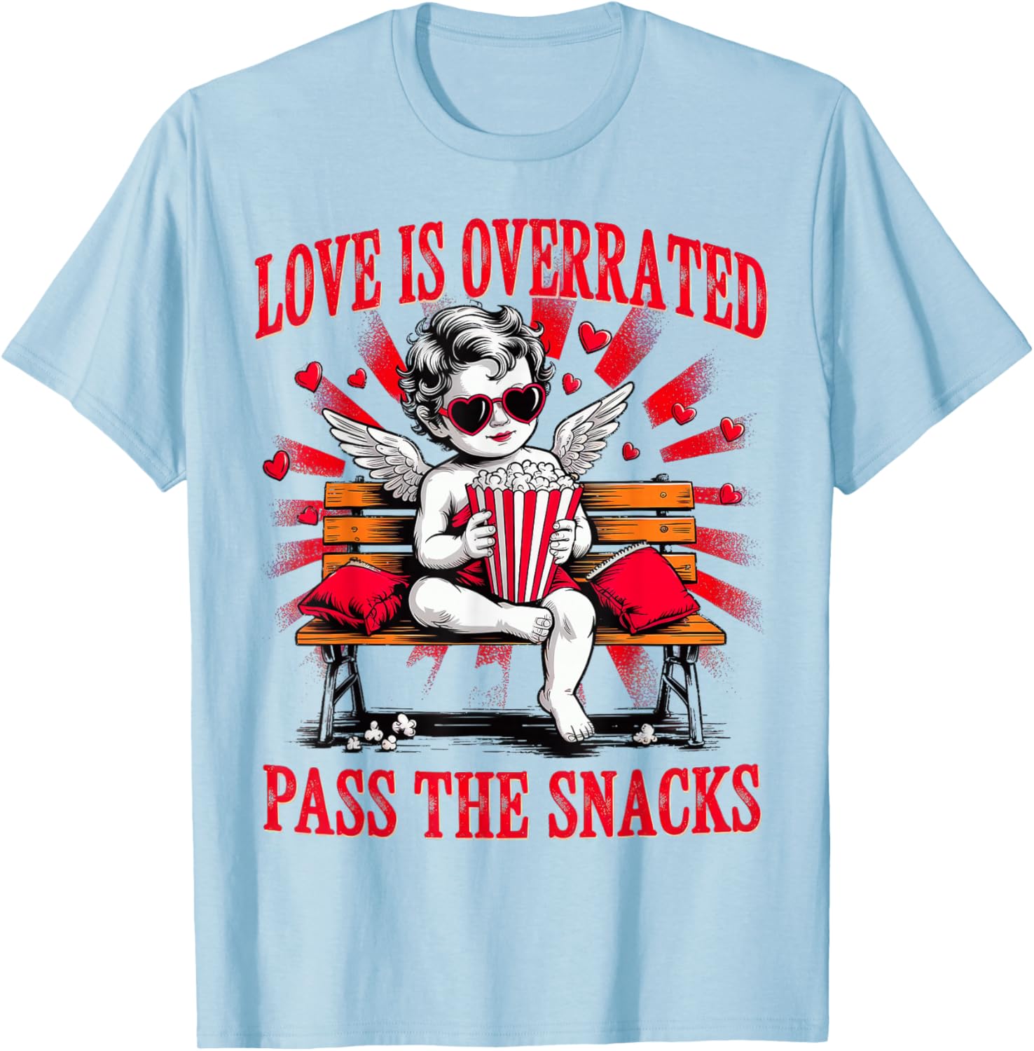 Love is Overrated Pass The Snacks Valentines T-Shirt - T-Shirt | Light Blue