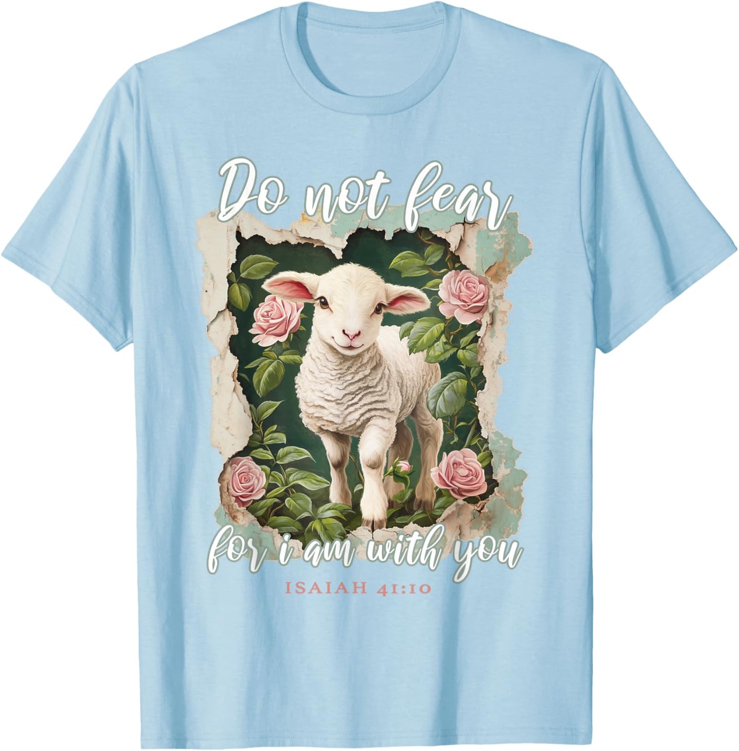 Do not Fear for i am with You Christian Quote Cute Lamb T-Shirt - T-Shirt | Light Blue