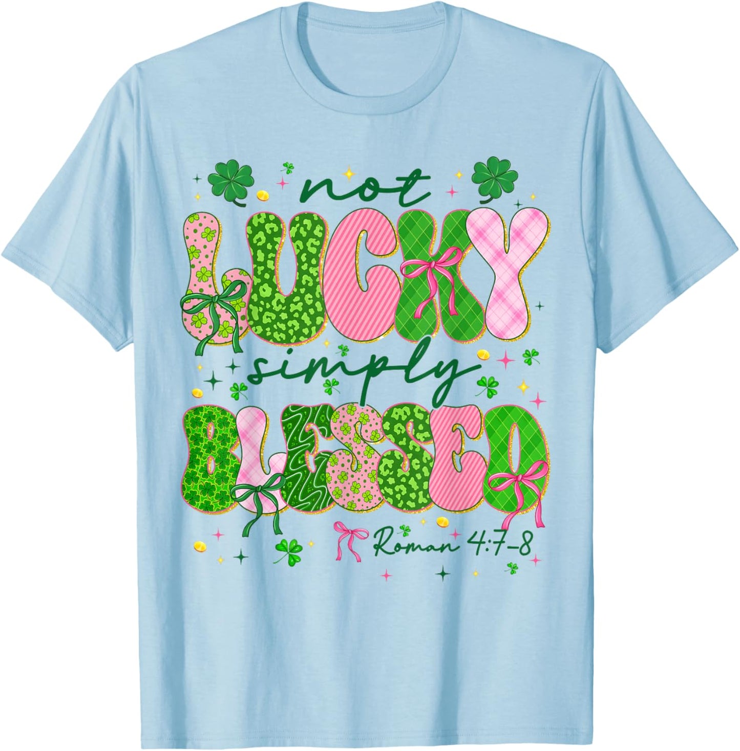 Not Lucky Simply Blessed Shamrock Bow St Patricks Women Girl T-Shirt - T-Shirt | Light Blue