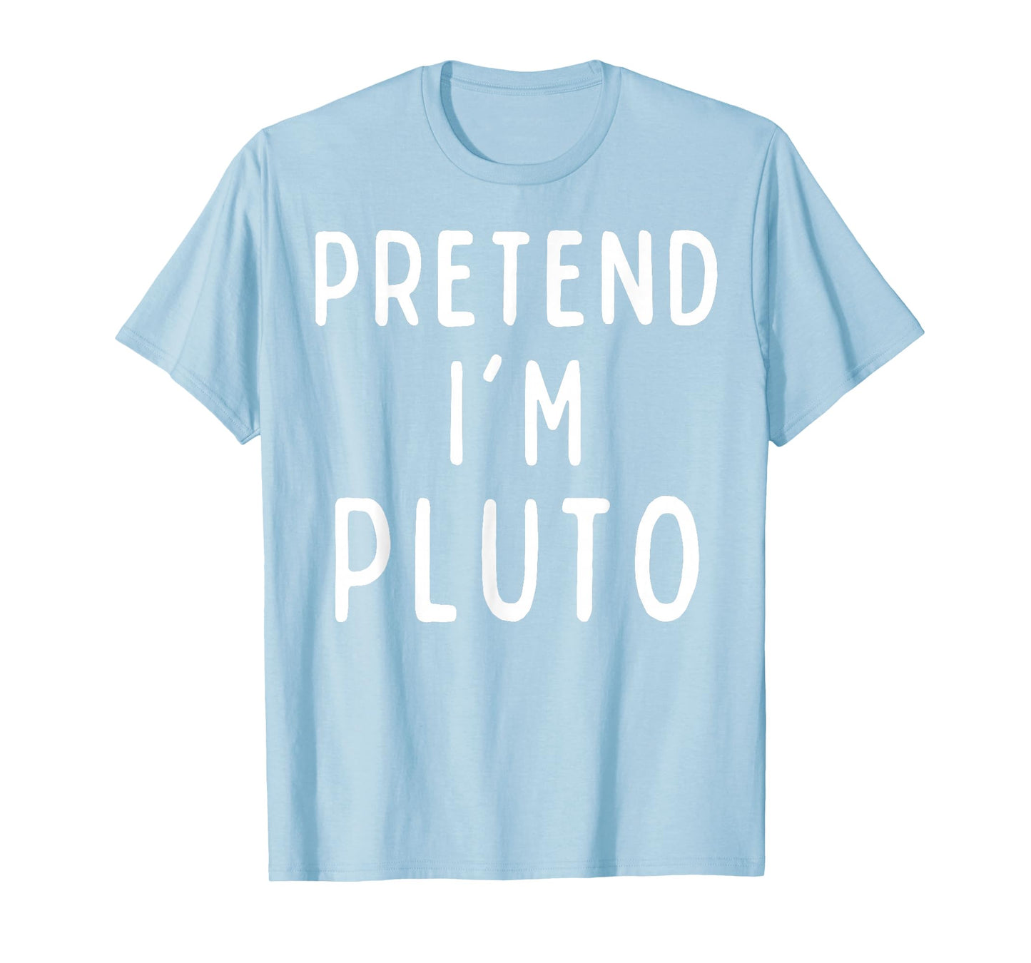 Pretend I'm Pluto Man Costume Matching Funny Halloween T-Shirt