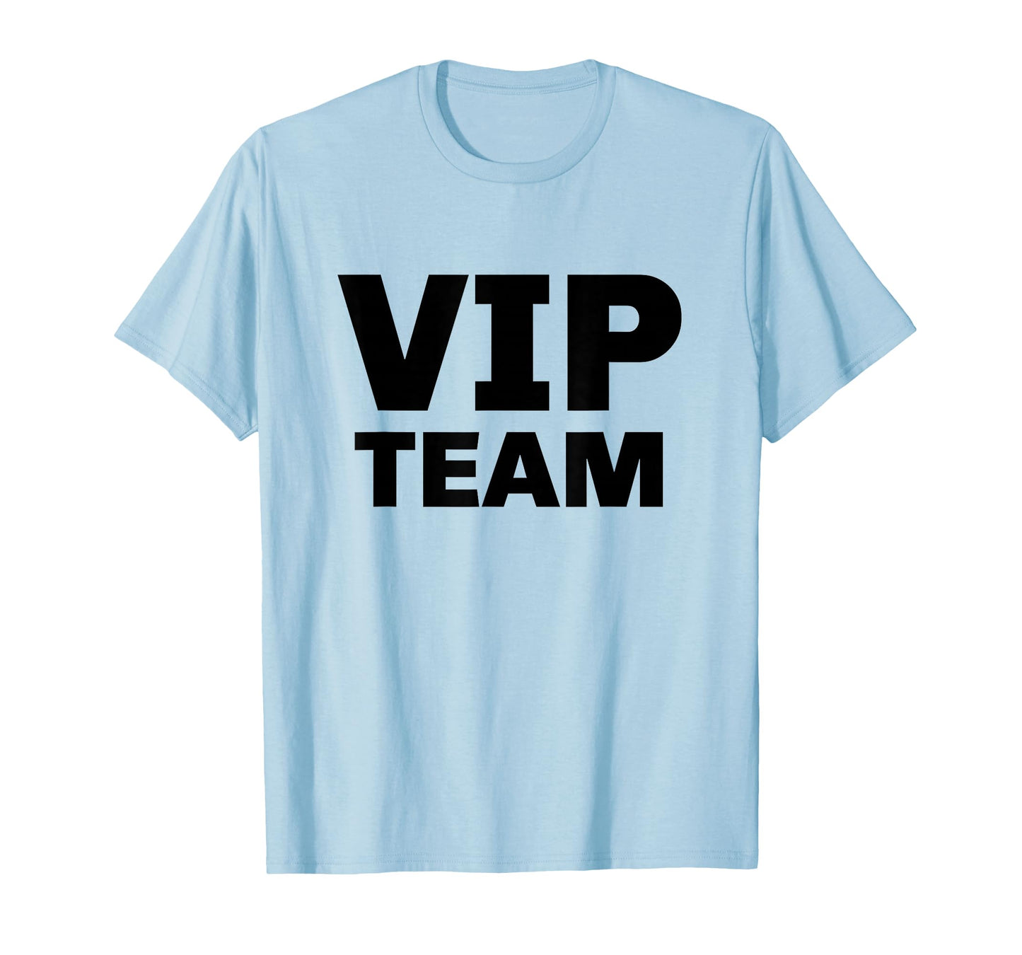 VIP Team Very Important Person T-Shirt