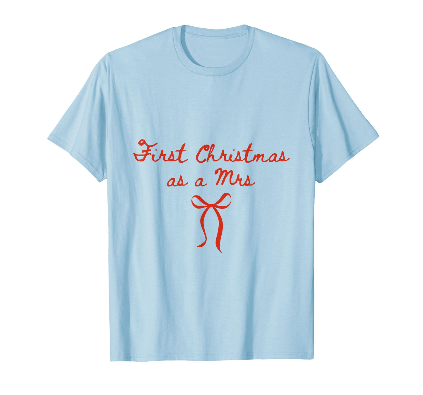 First Christmas As A Mrs T-Shirt