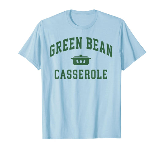 Green Bean Casserole Funny Thanksgiving Holiday Turkey Fall T-Shirt