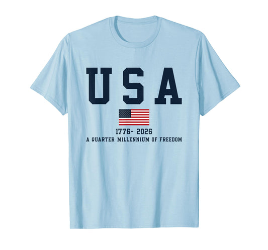 A Quarter Millennium of Freedom USA Flag 2026 Anniversary T-Shirt
