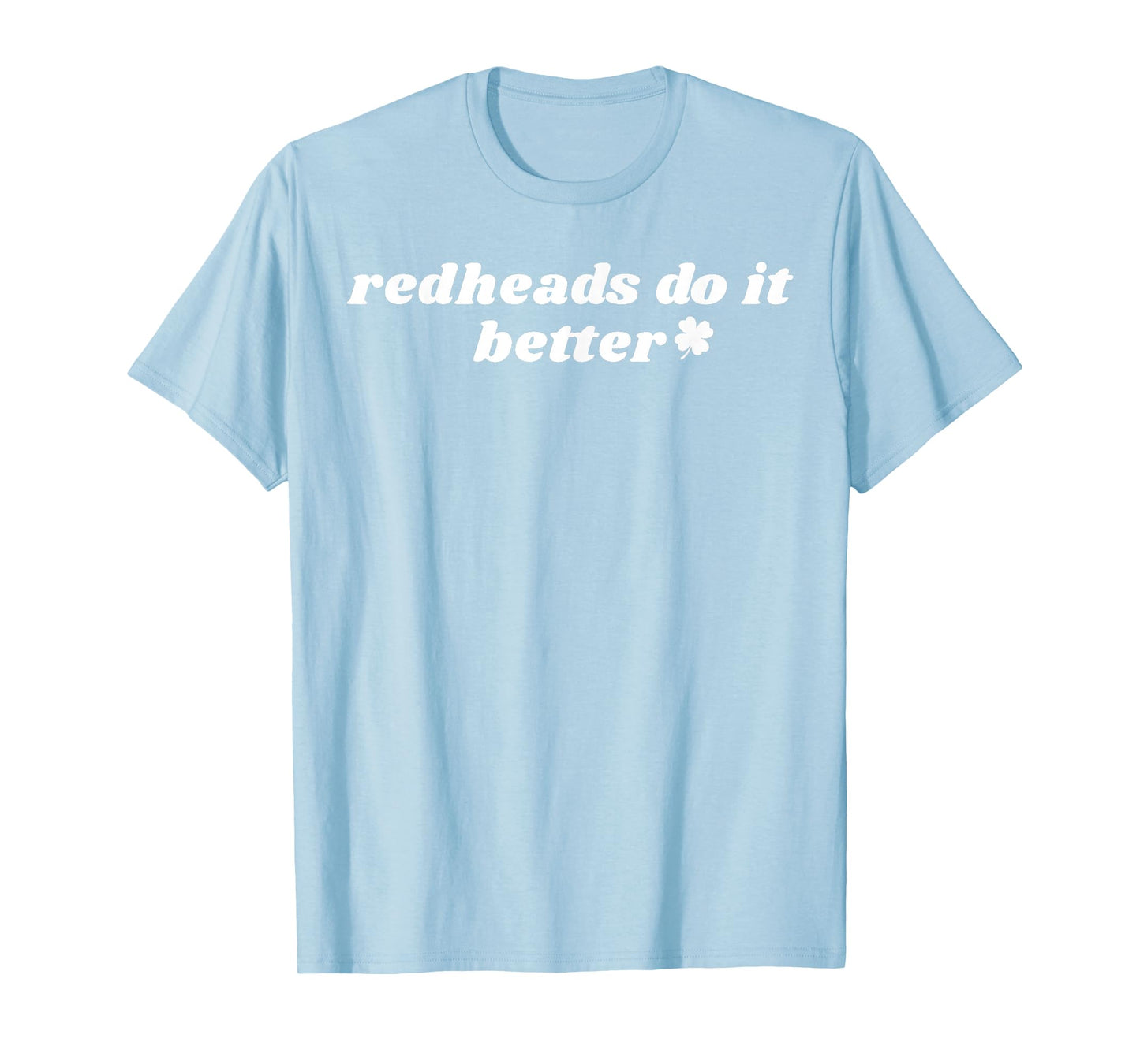 Redheads Do It Better St Patrick's Day Dibs on The Redheads T-Shirt