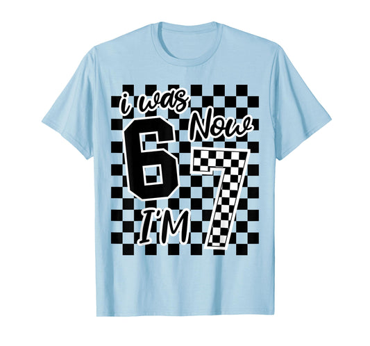 Checkered I was 6 Now I'm 7 Birthday Seven Years Old Bday T-Shirt