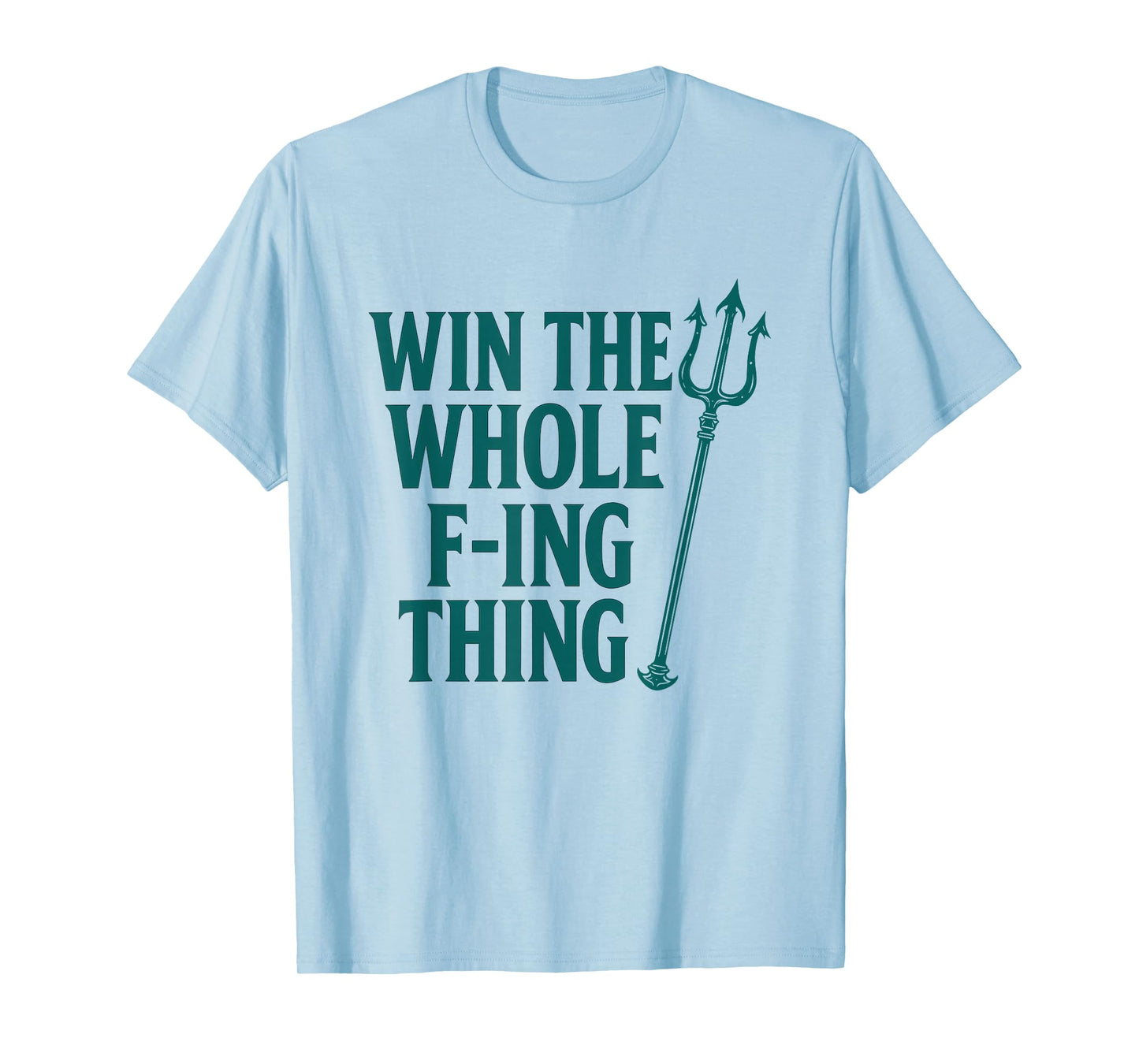 Win The Whole F-ing Thing Seattle Baseball T-Shirt