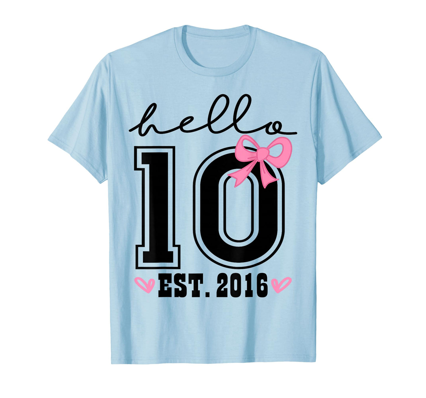 Hello Ten Est 2016 Pink Coquette Bow 10th Birthday Girl T-Shirt