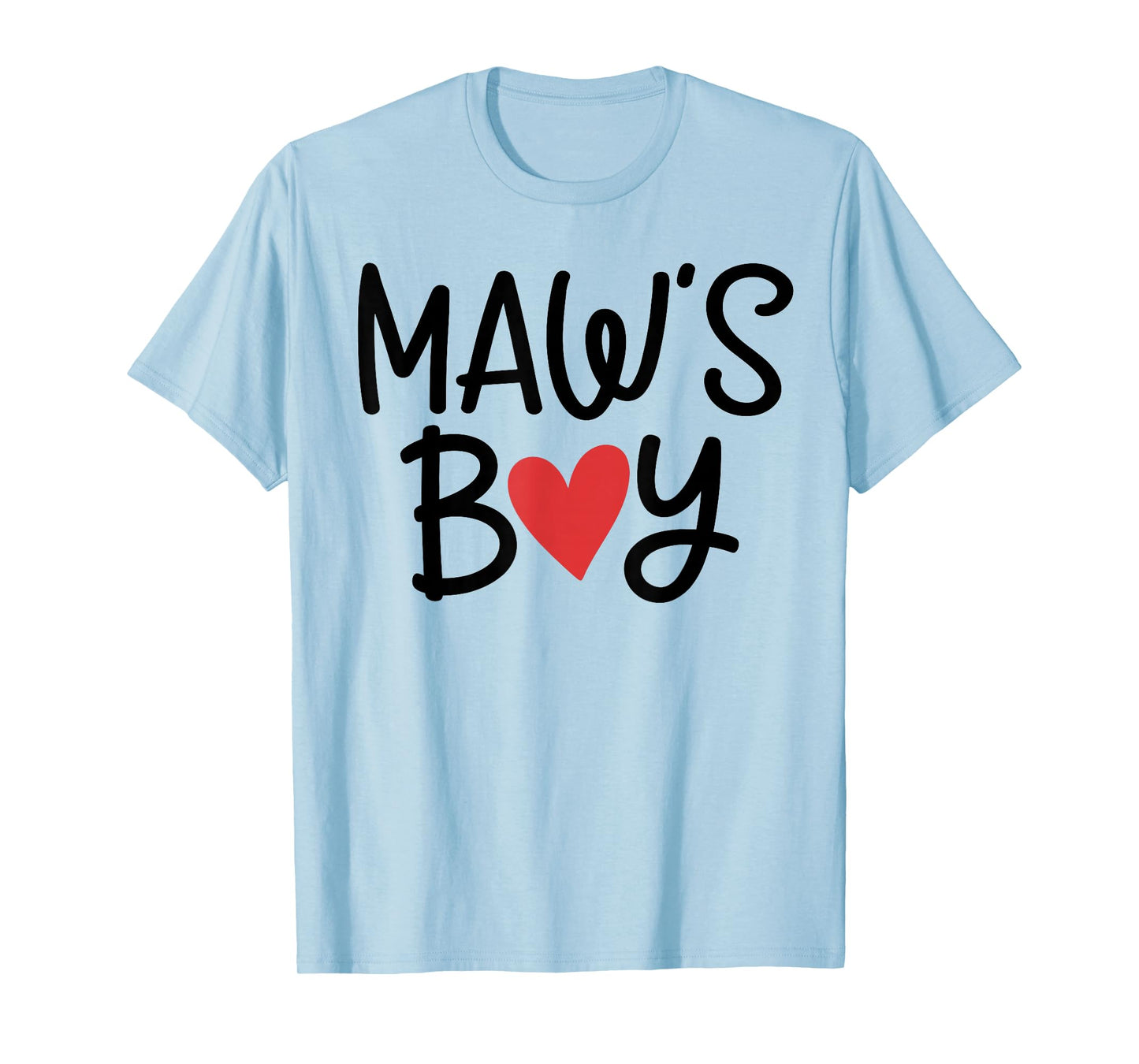 Maw’S Boy Favorite Child Grandma Funny Mothers Day T-Shirt