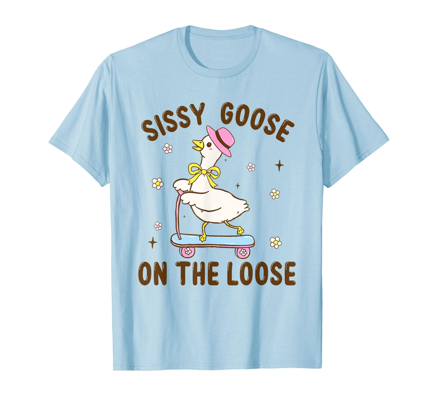 Sissy Goose On The Loose Funny Birthday Matching Family T-Shirt