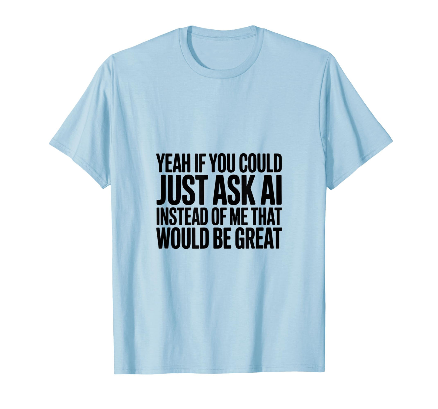 Sorry I Cant Hear You Over The Sound of Automation T-Shirt