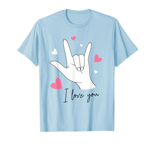 Funny Valentines Day I Love You Hand Sign Language ASL Heart T-Shirt