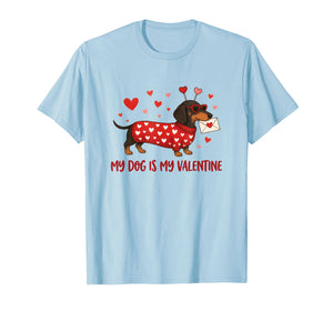 My Dog is My Valentine Dachshund Love Letter Hearts Funny T-Shirt