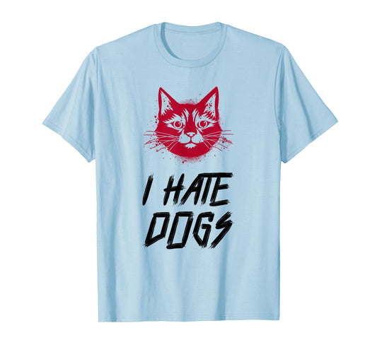 I Hate Dogs (Funny Cat Graphic) T-Shirt