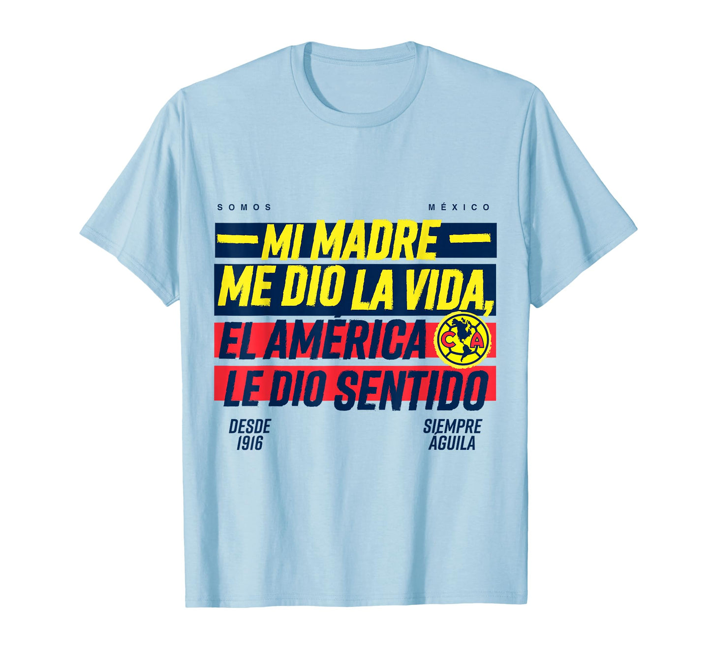 Club America — My Mother Gave Me Life Soccer Tribute T-Shirt