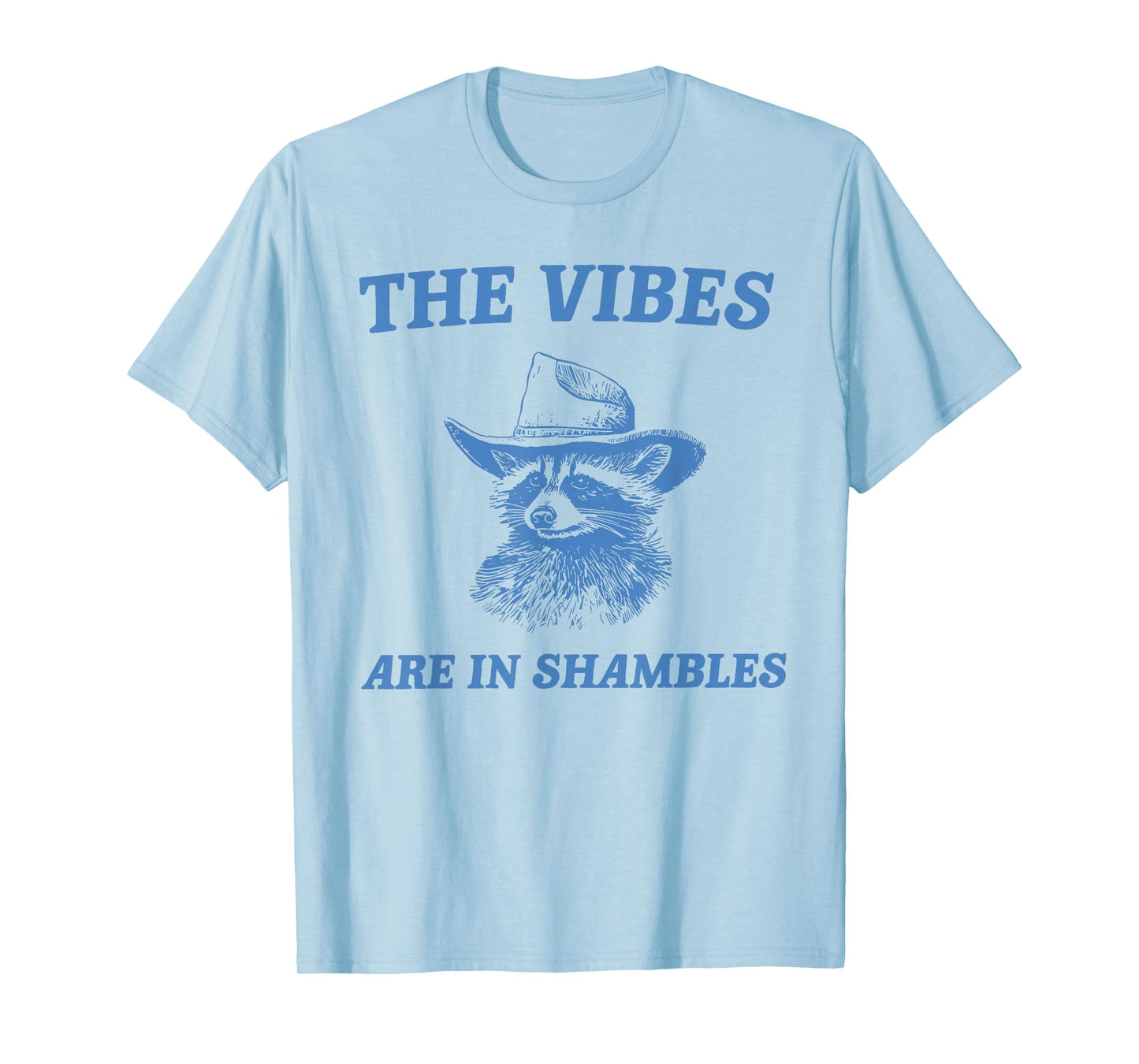 The Vibes are in Shambles Cute Raccoon Mental Health Matters T-Shirt