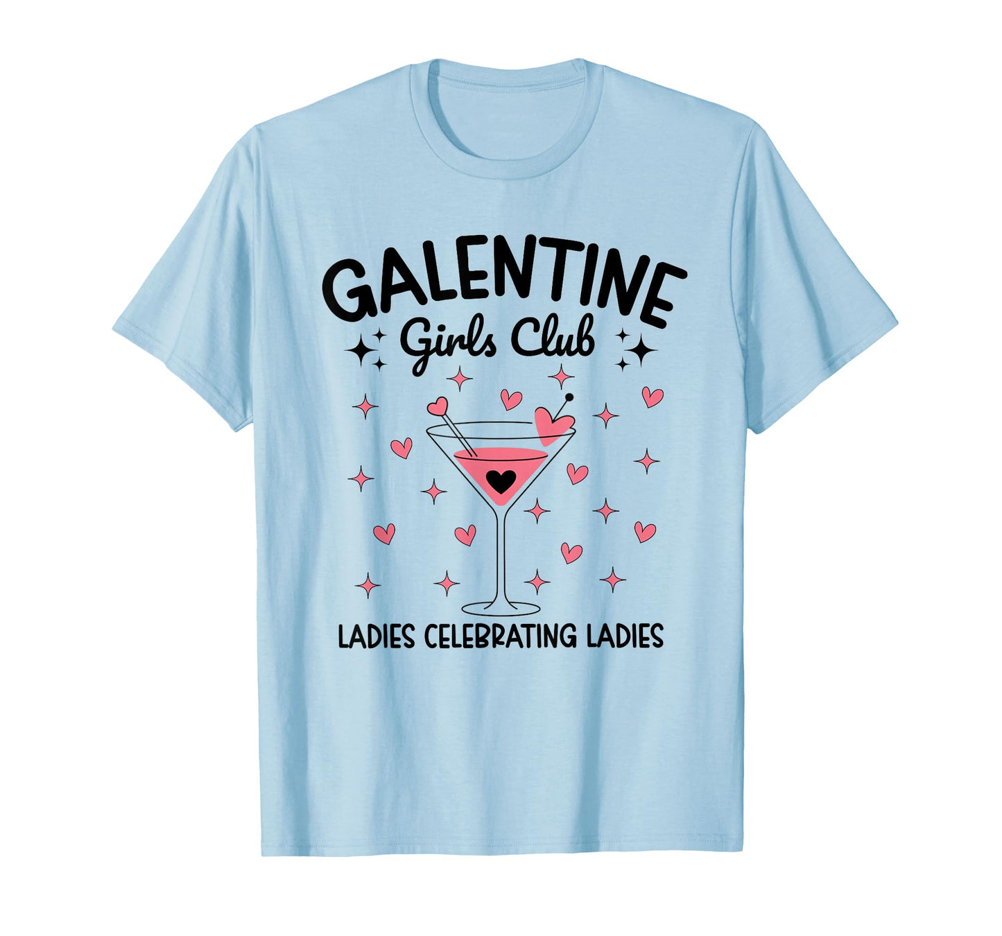 Galentine Girls Club Ladies Celebrating Ladies Valentines T-Shirt