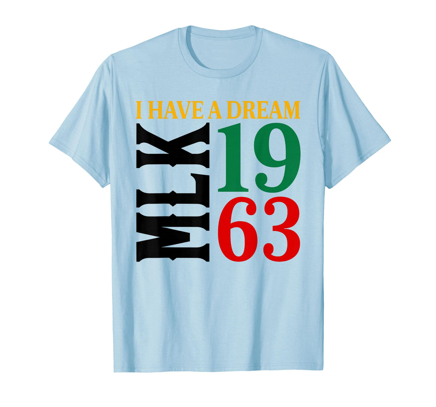 I Have A Dream Black History MLK Day Martin Luther King Day T-Shirt