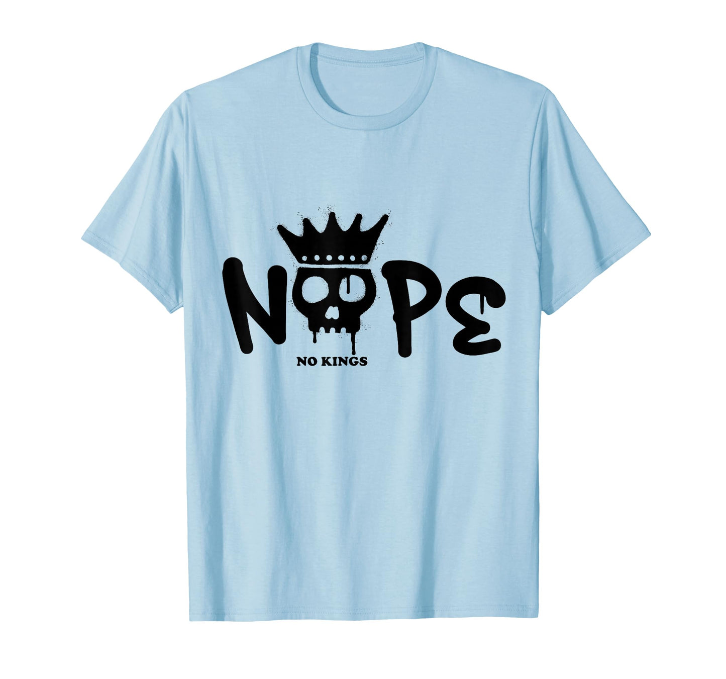 No Kings Day 2025 Protest Sign Skull Nope Men Women Kids T-Shirt