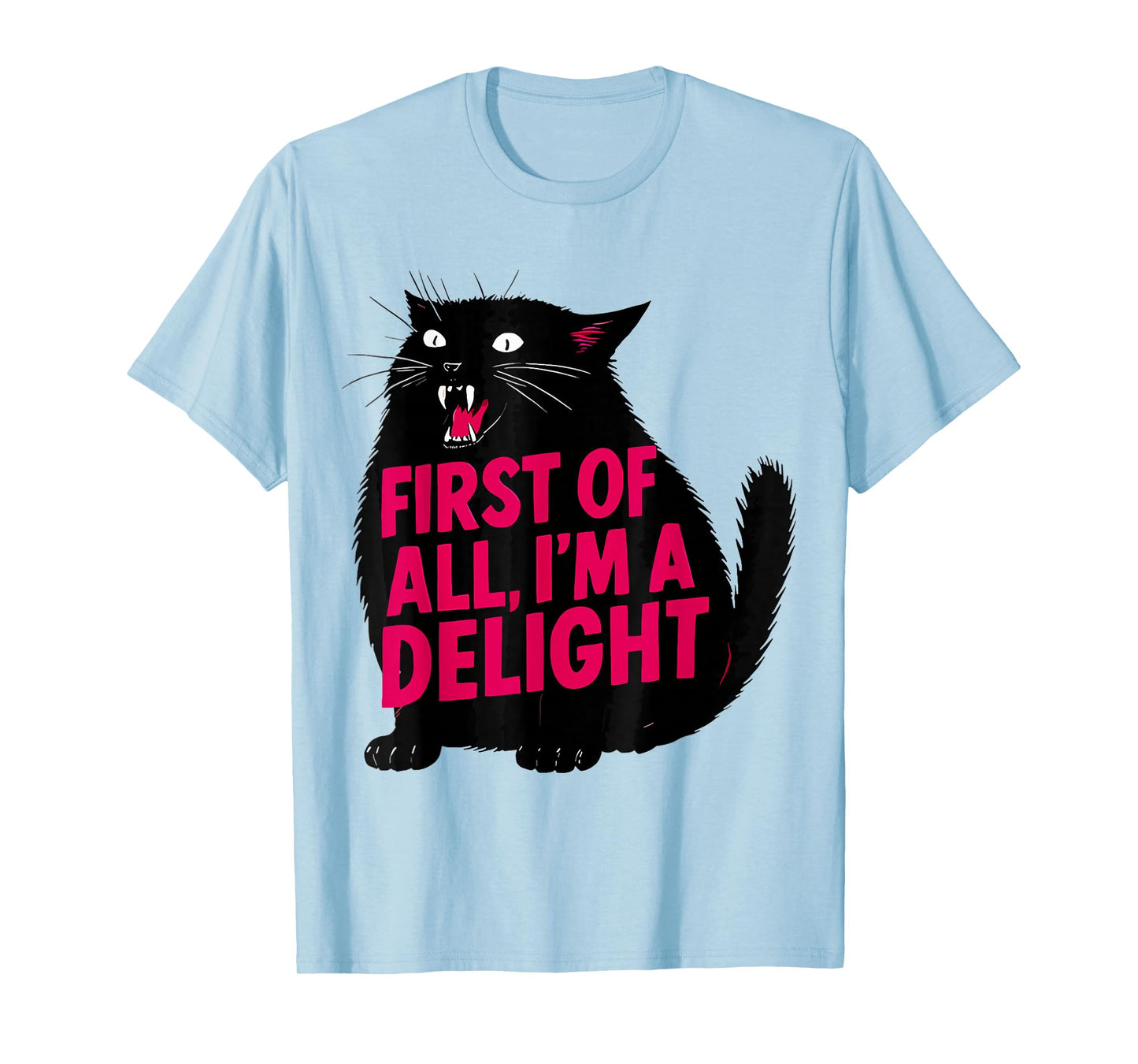 First of All I'm A Delight Roaring Cat Funny Meme Cat T-Shirt