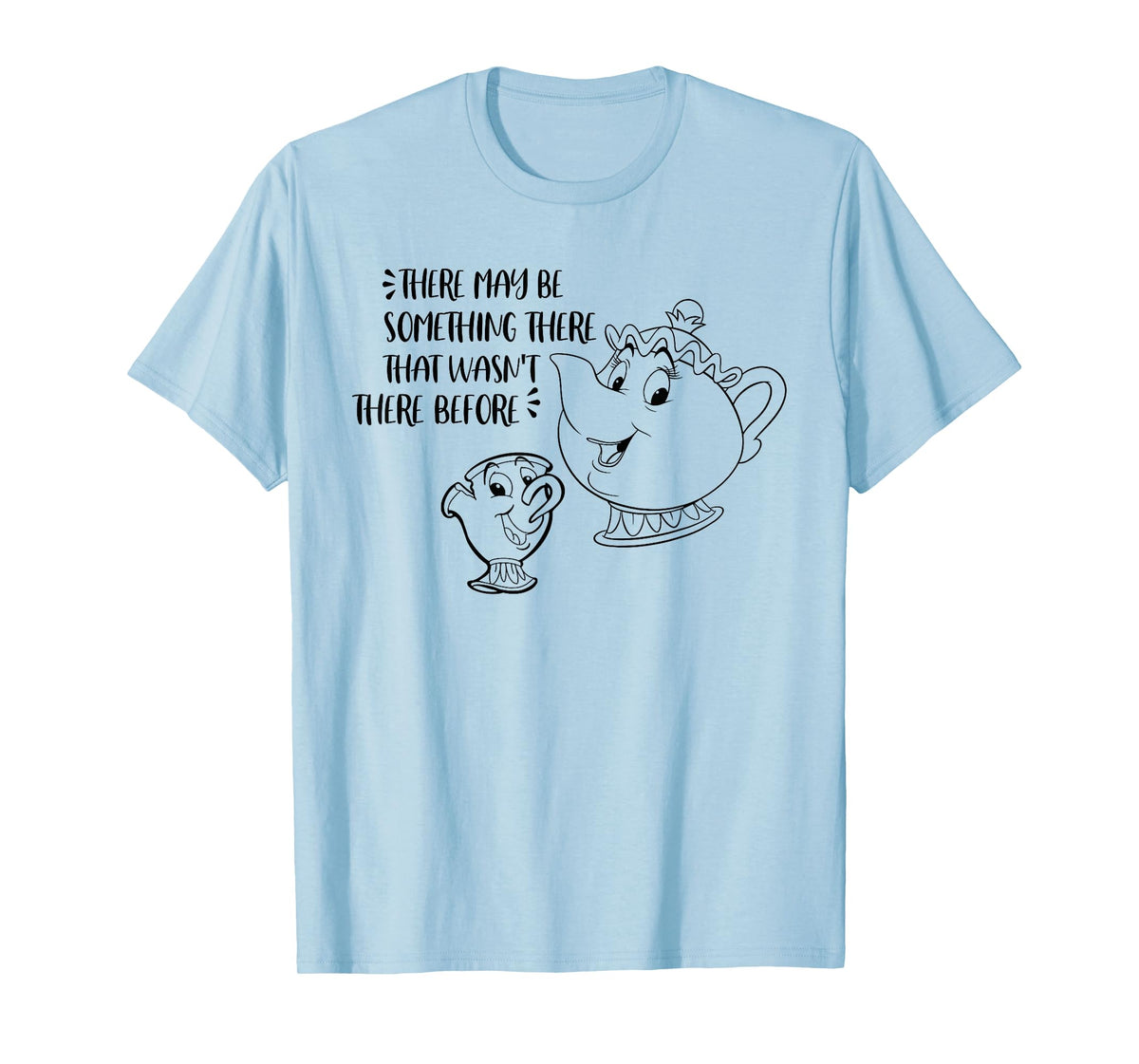 There May Be Something There That Wasn't There Before T-Shirt