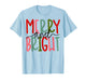 Merry and Bright Christmas Women Girls Kids Toddlers Cute T-Shirt