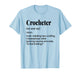 Crocheter Funny Definition - is That Knitting T-Shirt