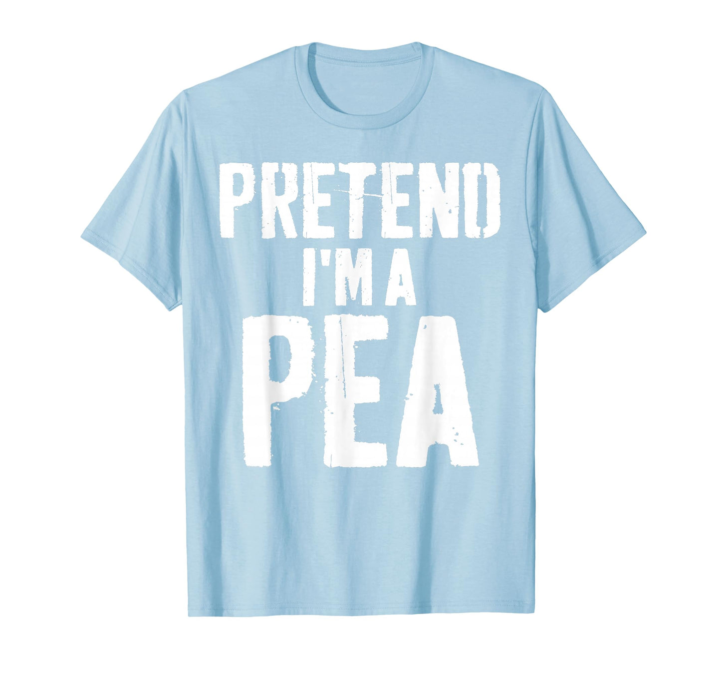Lazy Easy Halloween Costume Pretend I'm A Pea T-Shirt
